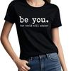 Be You The World Will Adjust T-Shirt for Women Cute Funny Graphic Tees