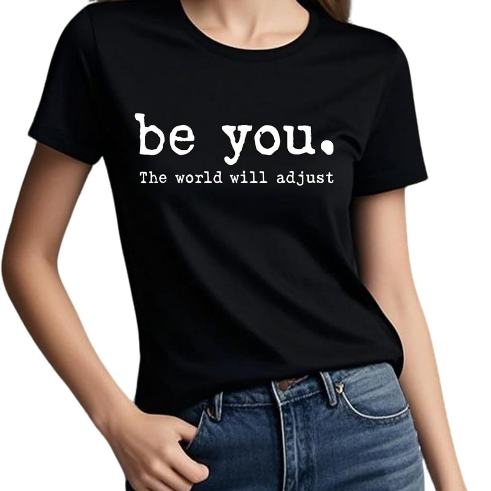 Be You The World Will Adjust T-Shirt for Women Cute Funny Graphic Tees XXXXXL разноцветный