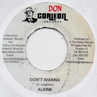 7inch Record ALAINE - Don't Wanna NONE Don Corleon Rec Jamaica Reggae, Ska & Dub Used
