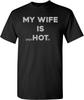 My Wife Is Psychotic HOT T-shirt