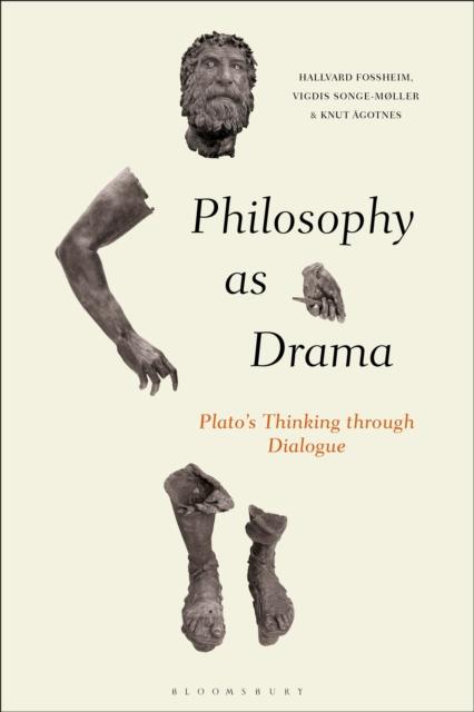 The Philosophy As Drama : Plato???s Thinking Through Dialogue Book