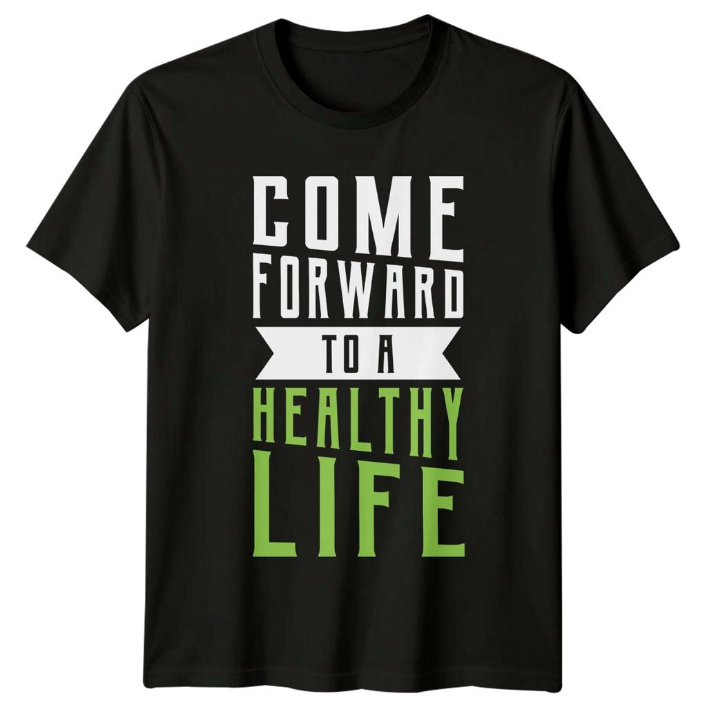Come Forward To A Healthy TShirt Fitness Motivation Health Wellness Birthday