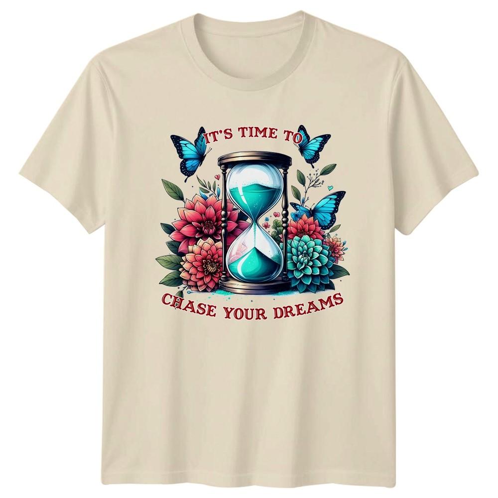 Its Time To Chase Your Unisexs TShirt EmpowerUnisext Inspirational Birthday