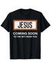 Jesus kommt bald Lustiges christliches Entrückungsbotschaftsschild T-Shirt, Geeignet für