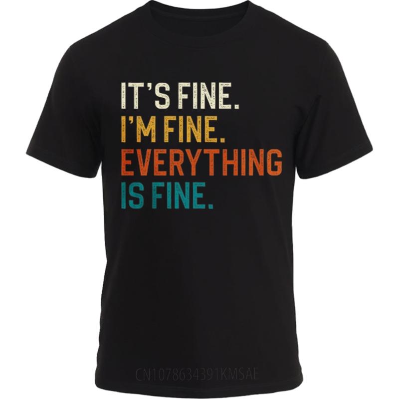 New Arrived For Her Oneck Tshirt Oversized Teeshirt Its Fine Im Fine Everything Is Fine Basic Unisex Teeshirt Cheap Tshirt