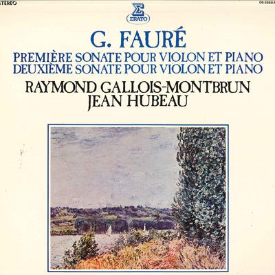 LP Record RAYMOND GALLOISMONTBRUN JEAN HUBE  Faure Violin Sonata No. 1 No. 2 OS2860RE ERATO 1973 Japan Classical Used