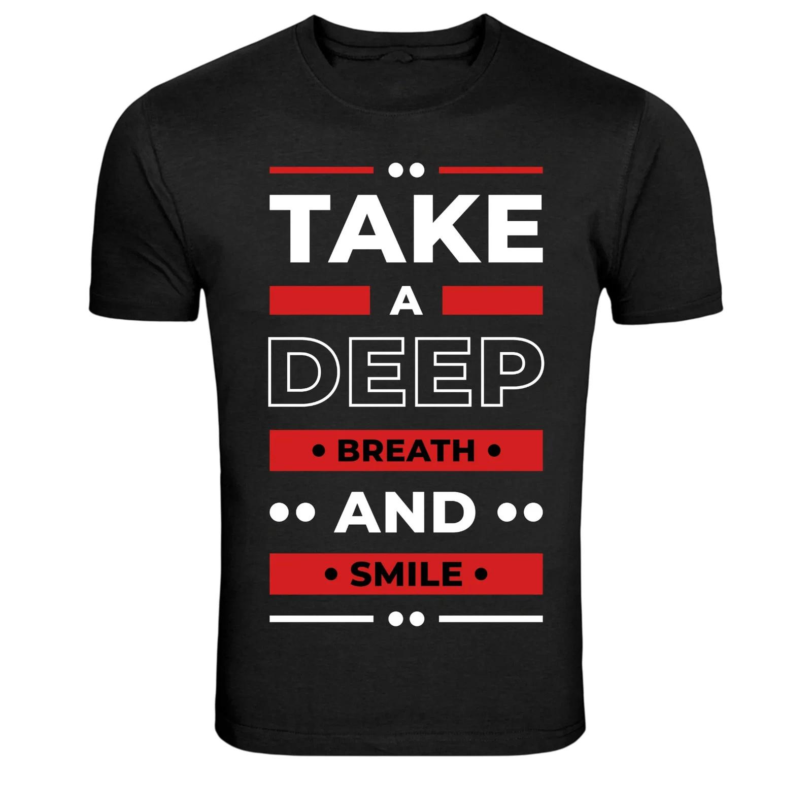 Take A Deep Breath And Smile Positive Quote Graphic Tee XL