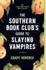 The Southern Book Clubs Guide To Slaying Vampires by Grady Hendrix Paperback Book 9781683692515