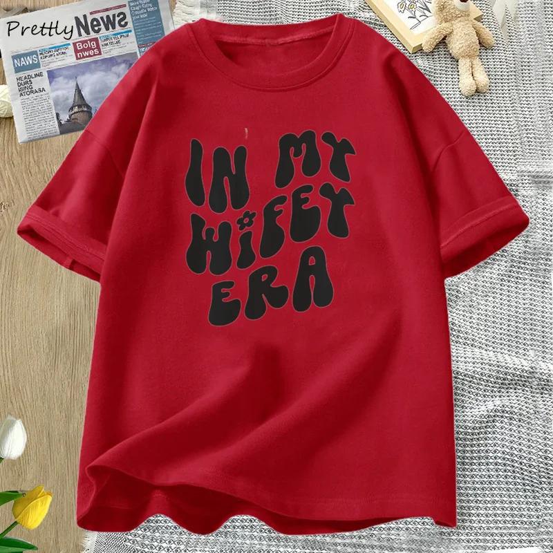 

In My Wifey Era T Shirt Women Unisex Casual Cotton Bride Tshirt Summer Women Clothes Short Sleeve Casual Print Womens Clothing S