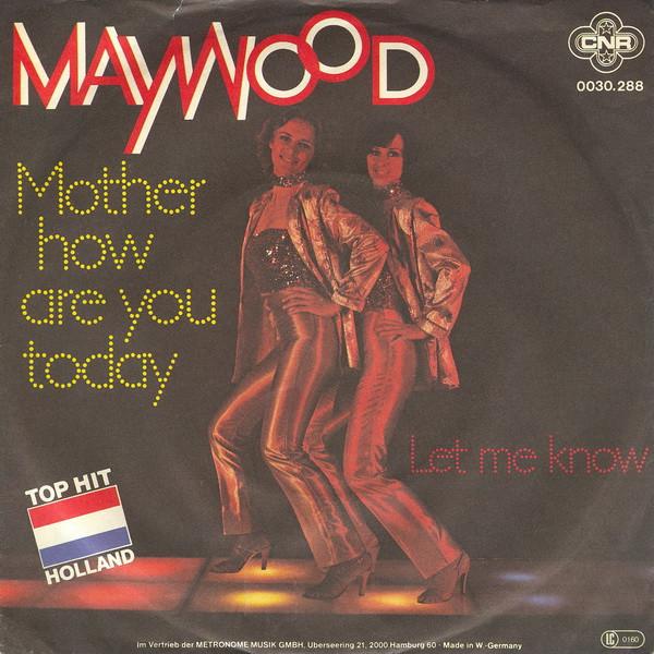 7inch Record MAYWOOD - Mother How Are You Today 0030288 CNR 1979 Europe Pop Used