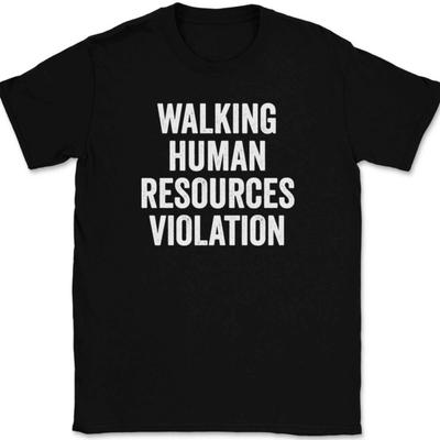 Walking Human Resources Violation T-Shirt Tee Lustiger HR-Arbeitshumor