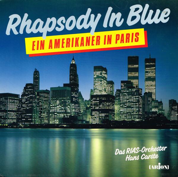 

LP Record GEORGE GERSHWIN RIAS SYMPHONIEOR Rhapsody In Blue Ein Amerikaner I 466284 Arion 1983 Germany Classical Used