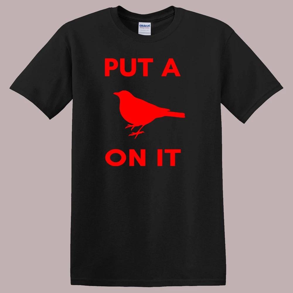 Put A Bird on It Portlandia Black Size S-5XL S