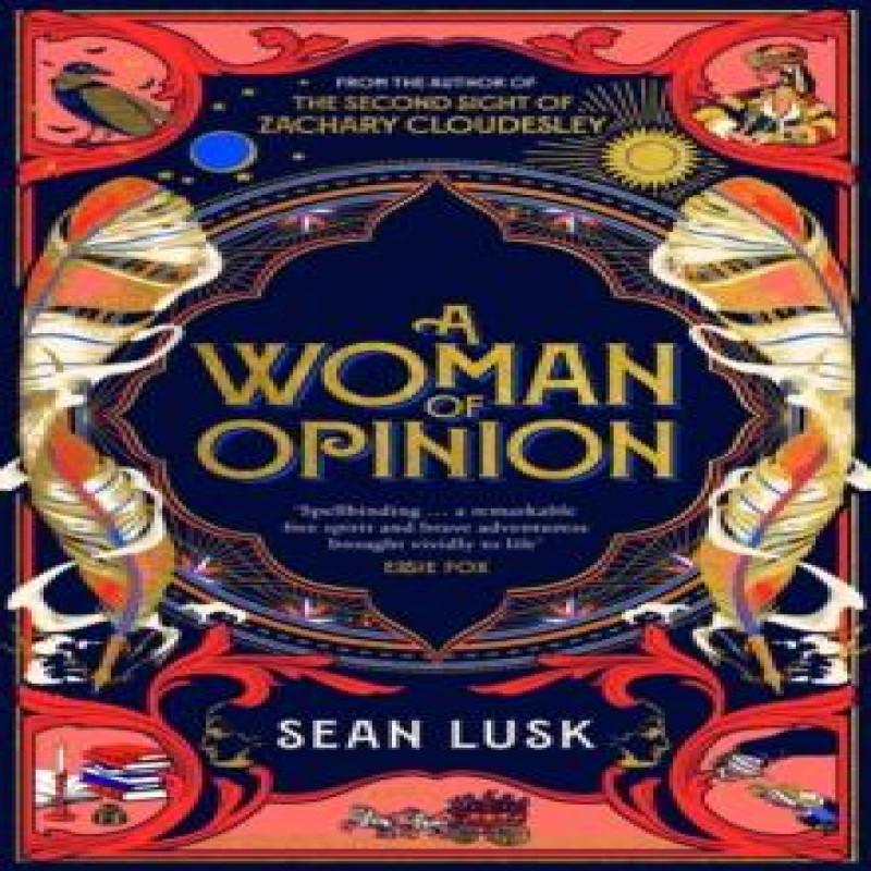 A Woman of Opinion by Sean Lusk Hardback Book 9780857528032