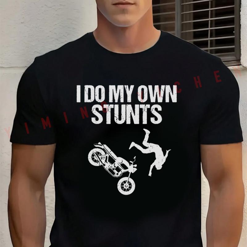 Funny I Do My Own Stunts Cool Motorcycle Cotton T-shirt Unisex Tops