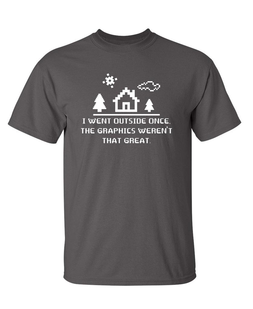 I Went Outside Once Adult Humor Graphic Novelty Sarcastic Funny T Shirt