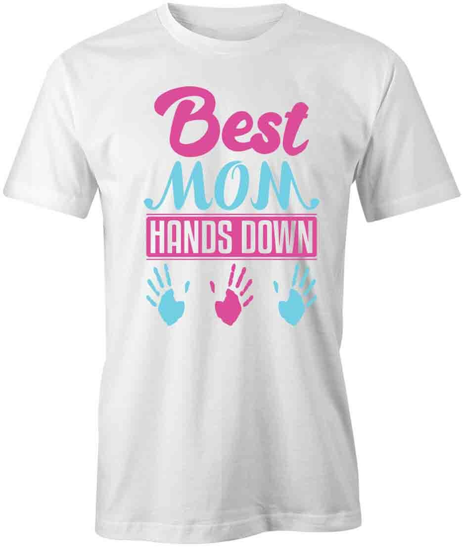 BEST MOM HANDS DOWN TShirt Tee Short-Sleeved Cotton CLOTHING S1WSA163 M