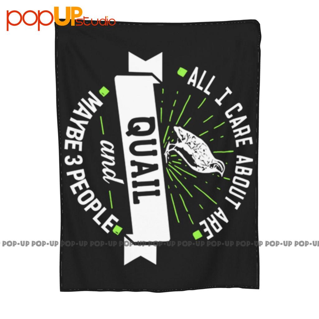 All I Care About Are Quail And Maybe 3 People Ultra-Soft Blanket Quilt Winter Sofa Cover Bed Covers