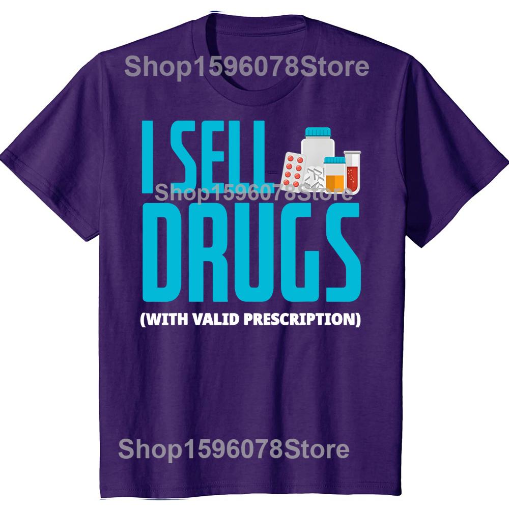 I Sell Drugs Funny PharmD Pharmacist Pharmacy Tech T Shirts Men Humor Streetwear Tee Shirt Short Sleeve Unisex Loose Clothing