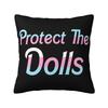 Protect The Dolls Pillow Case Cushion Cover Custom Decor Pillowcover for Sofa 4040cm