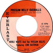 

7inch Record NOBLE WATTS & THE POSSUM BELLYS, JU - Possum Belly Overalls 5033 Everlast 2010 UK Blues Used