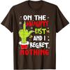 Funny On The List of Naughty and I Regret Nothing Christmas T-Shirt Humorous Santa Claus Xmas Costume Letters Printed Saying Tee