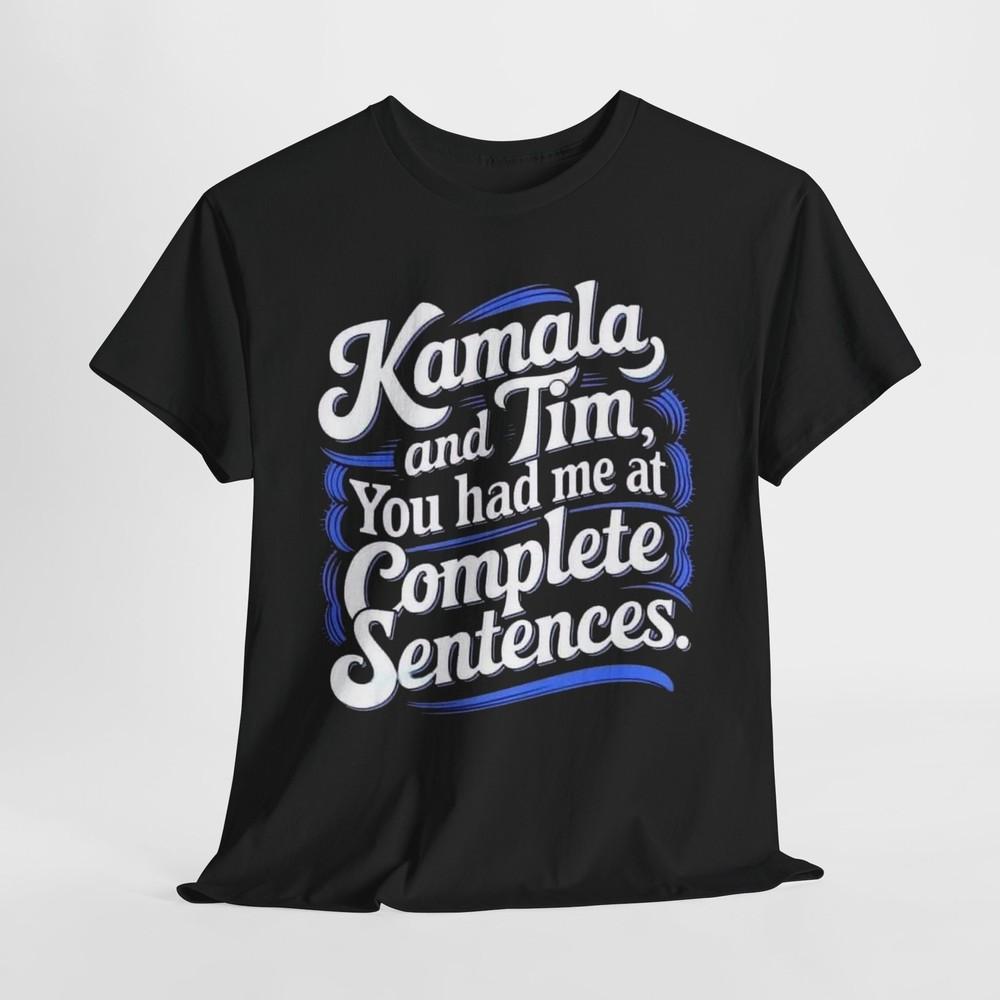 

Harris Walz, You Had Me at Complete Sentences, Unisex Tshirt Tops Tee Political Graphic Tshirt Tops Tee L