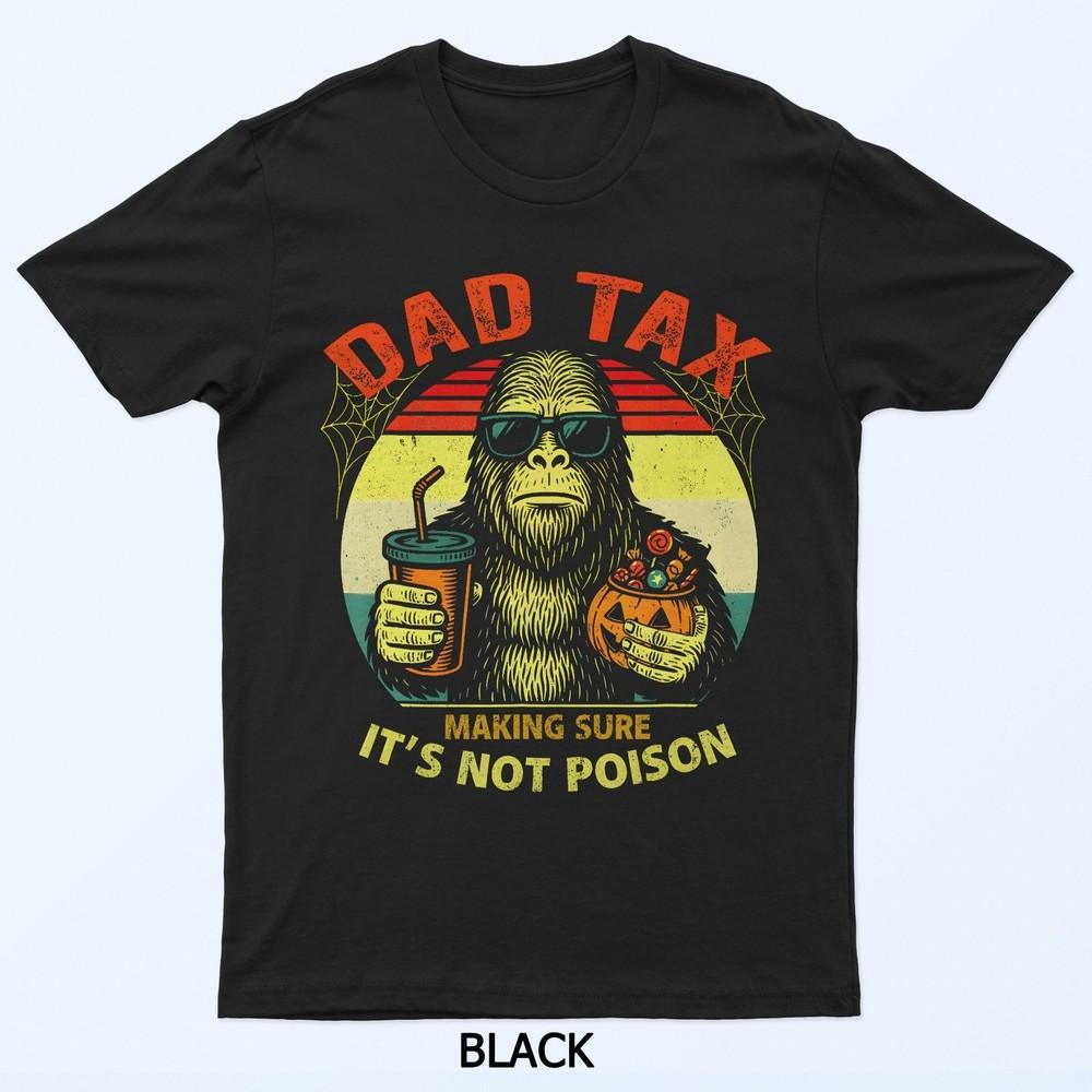 

Skeleton Papa Halloween Dad Tax Making Sure Not Poison T-Shirt 2XL