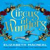 Circus of Wonders by Elizabeth Macneal Paperback Book 9781529002553