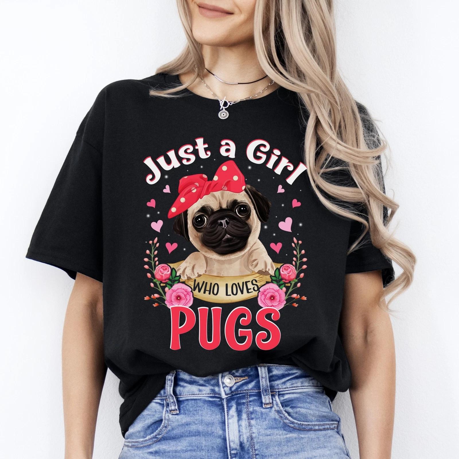 Just a girl who loves pugs T-Shirt gift Pugs Dog mom Unisex tee Black Navy Dark 2XL