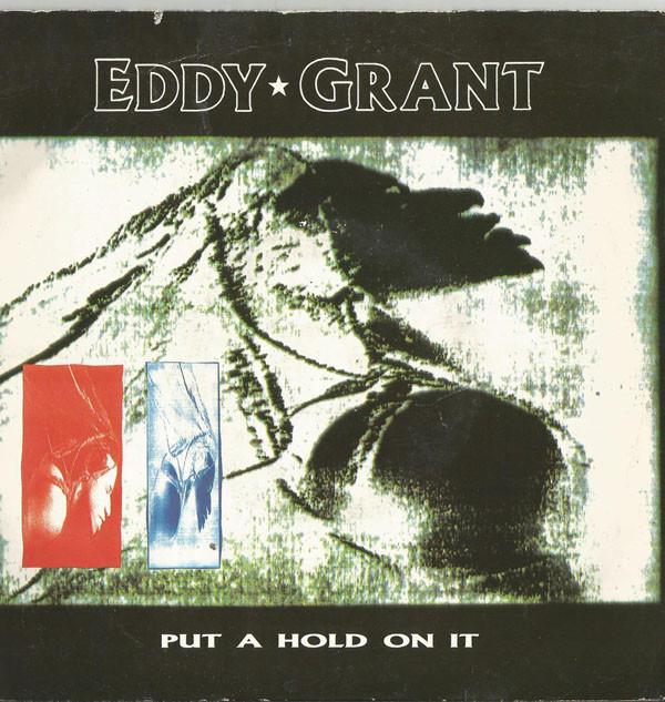 

7inch Record EDDY GRANT - Put A Hold On It R6191 Parlophone 1988 UK Pop Used