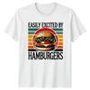 Easily Excited By Hamburgers TShirt Fast Food Culinary Birthday