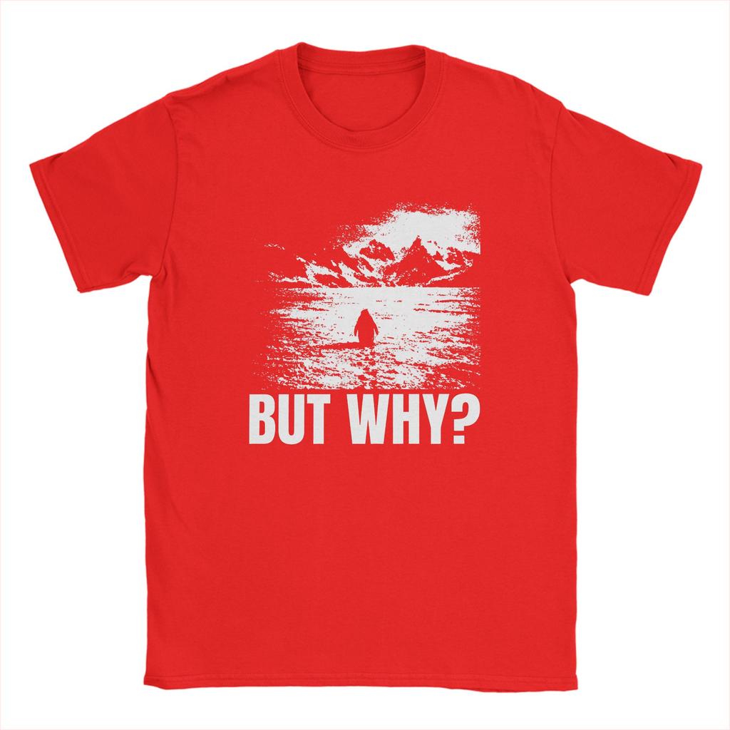 Funny Nihilist Penguin But Why meme TShirts Unisex Crew Neck Pure Cotton T Shirts  Short Sleeve Tees Gift Idea Clothing