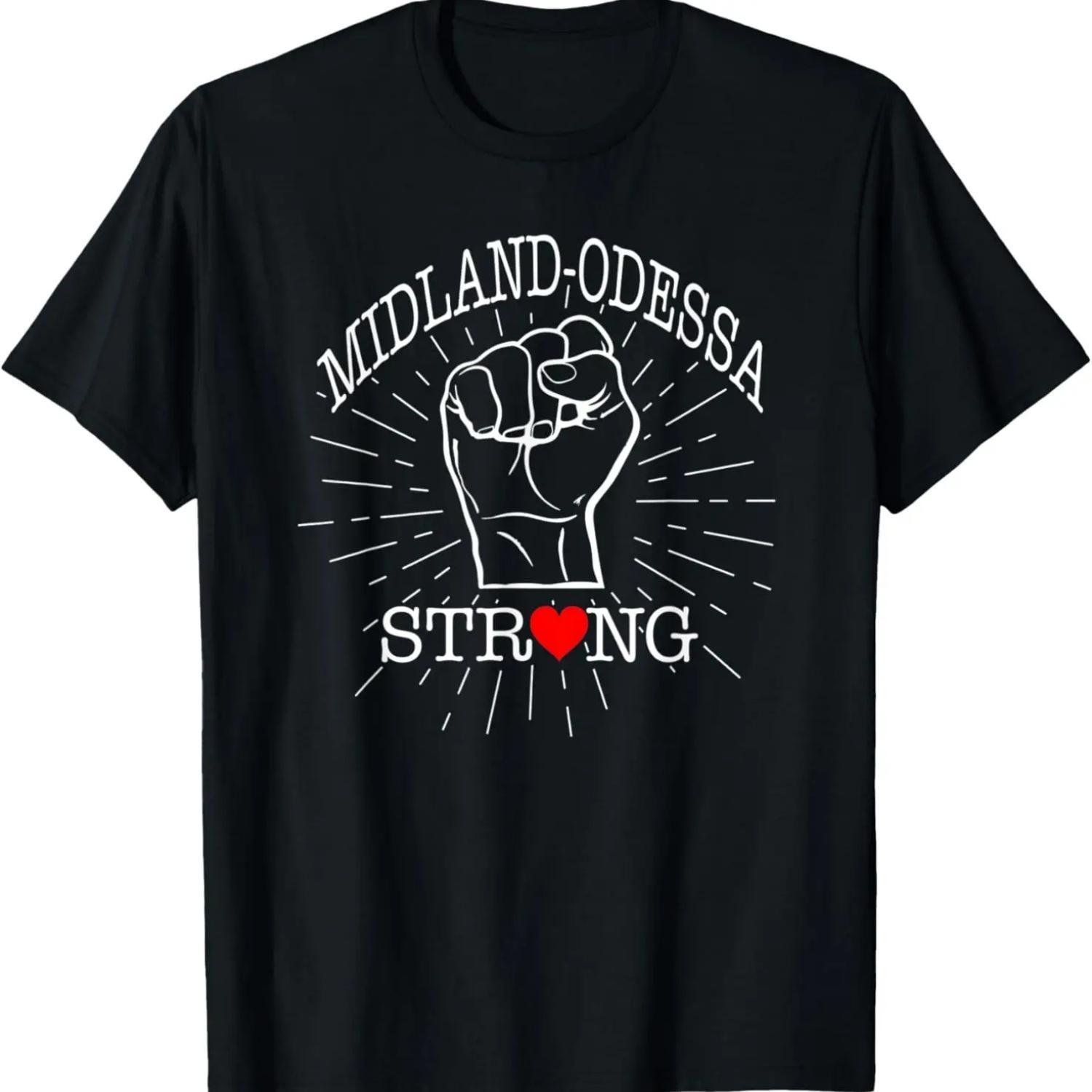 

Midland Odessa Strong T Shirt Texas Lover Gift for Men Women T-Shirt S