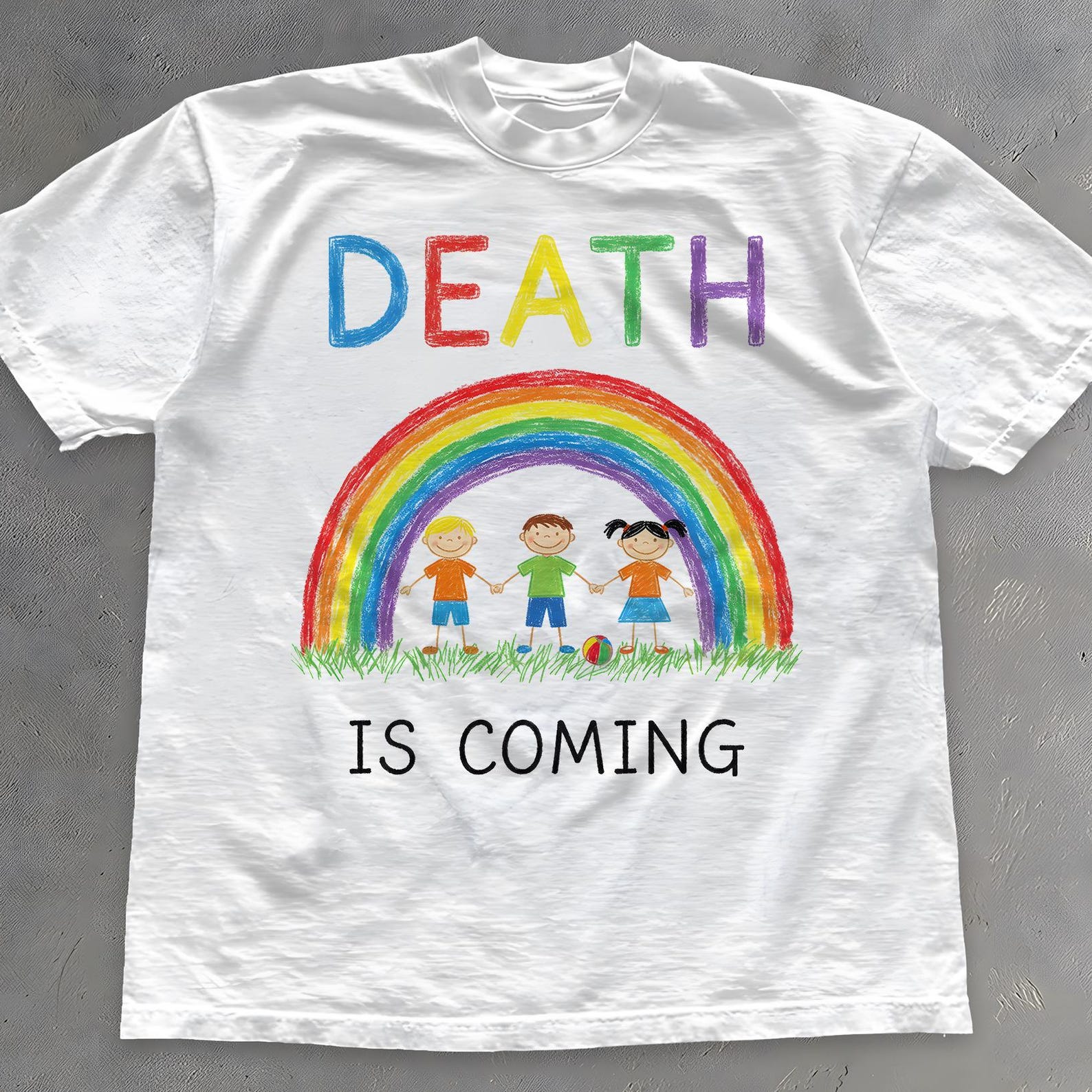 Death Is Coming Shirt - Funny Dark Humor Rainbow T-Shirt - Kids Drawing Meme S