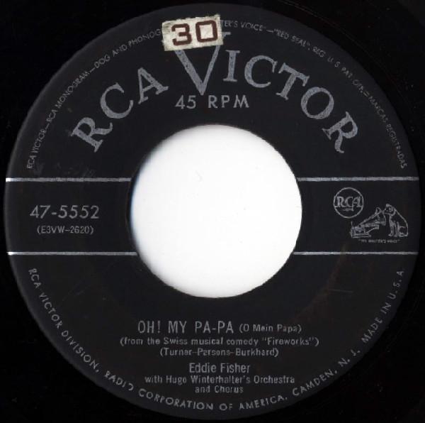 7inch Record EDDIE FISHER, HUGO WINTERHALTER & H - Oh! My Pa-pa (O Mein Papa) 475552 RCA VICTOR 1953 US Pop Used