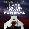 Late for His Own Funeral by Elaine Viets Paperback Book 9781448309313