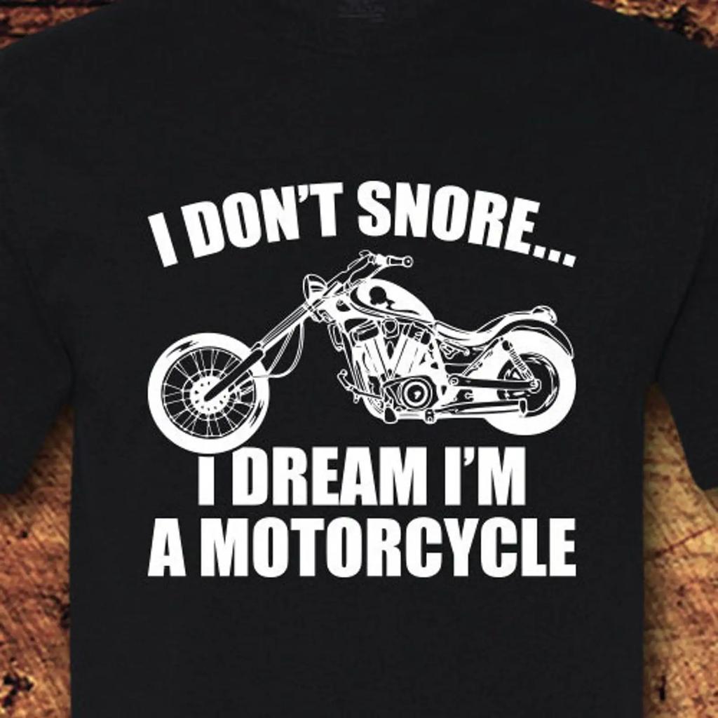 I Dont Snore Dream Im A Motorcycle Funny T Shirt Biker For Dad Grandpa Lovers Vintage Graphic Slightly