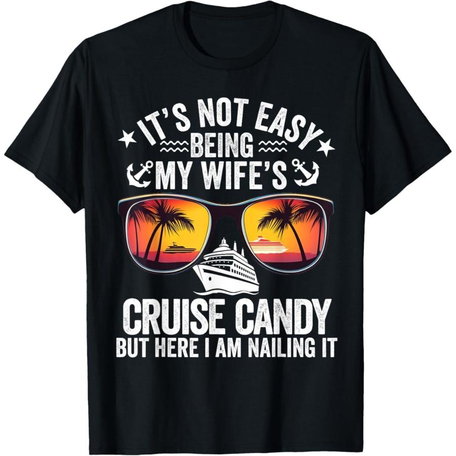 It s Not Easy Being My Wife s Cruise Candy Husband Cruise T-Shirt(3) XXXXXL чёрный