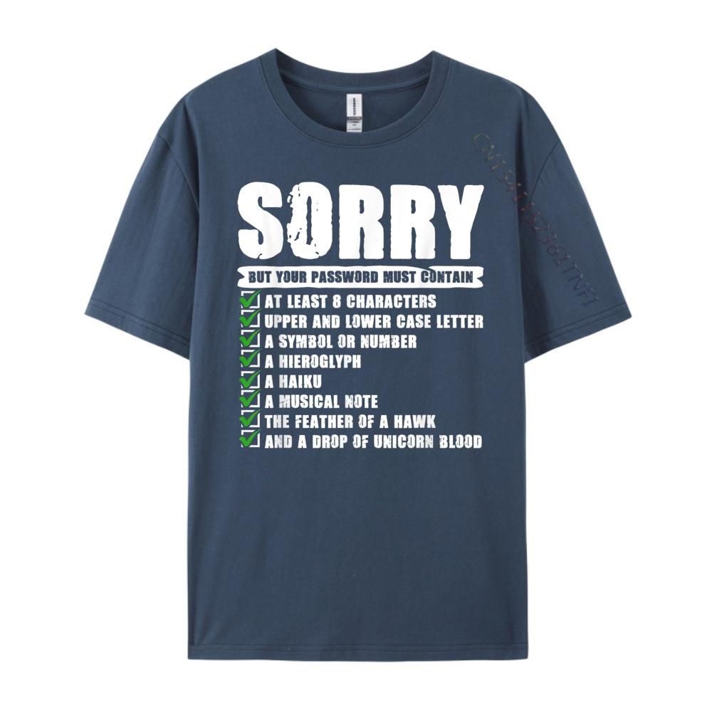 

Sorry But Your Password Must Contain Computer Tech Graphic Tees Men Luxury Designer Tops T Shirt Leisure 4XL