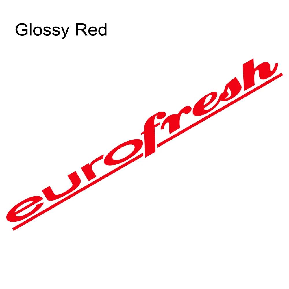 Eurofresh Slogan Car Windshield Sticker Auto Front Rear Window PVC Vinyl Decal Car Body Styling Decoration Sticker Accessories