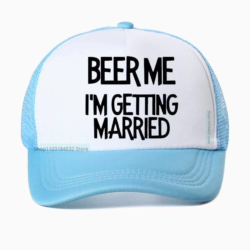 Funny Beer Me I'M Getting Married Baseball Cap Unisex Outdoors Visor Mesh Breathable Adjustable Trucker Dad Hat