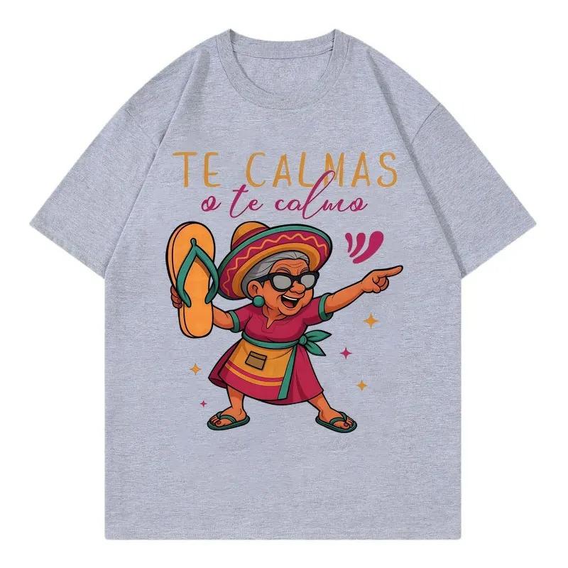 Du beruhigst dich oder ich beruhige dich Lustiges Cinco De Mayo Mexikanische Oma Grafik T-Shirts Unisex Damenbekleidung Y2k Modetrend T-Shirts