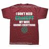 Funny I Don't Need Chatgpt My Wife Knows Everything Graphic T-shirts Men Fashion Casual Tshirt Cotton Loose Oversized T Shirt