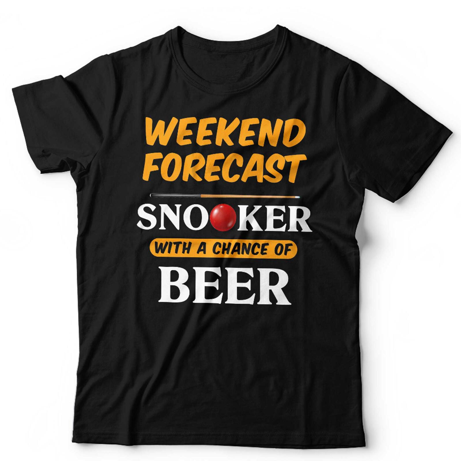 Snooker T Shirt Mens Womens Tees Top Weekend Forecast Unisex Pool 8 Ball Beer Pub Fathers Day Funny XL