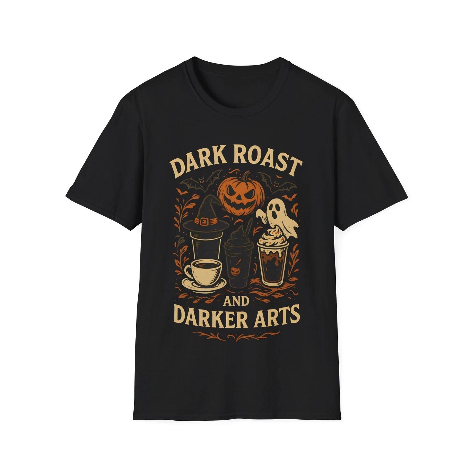 Halloween Coffee Lover T-Shirt, Dark Roast and Darker Arts, Spooky Season Shirt 4XL