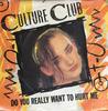 7inch Record CULTURE CLUB  Do You Really Want To Hurt Me VS518 Virgin 1982 UK Pop Used