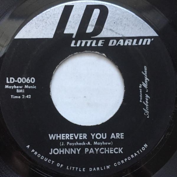 

7inch Record JOHNNY PAYCHECK Wherever You Are I Cant Promise LD0060 Little Darlin 1969 US CountryFolk Used