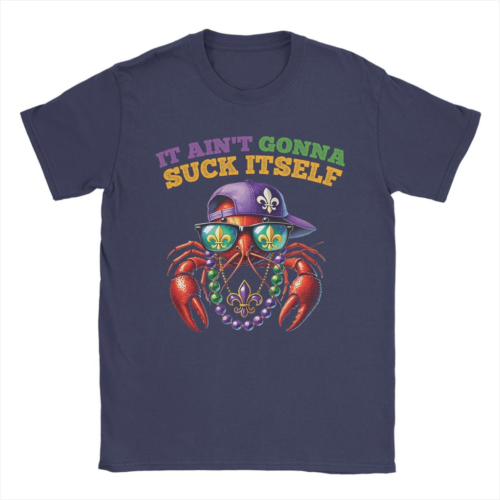 Casual TShirt Summer It Aint Gonna Suck Itself Crawfish Boil Mardi Gras Bash Popular T Shirts Cotton Tee Shirt Short Sleeve