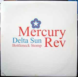 

12inch Record MERCURY REV - Delta Sun Bottleneck Stomp 63881 V2 1998 US Rock Used